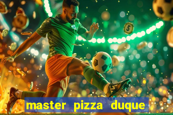 master pizza duque de caxias parque fluminense